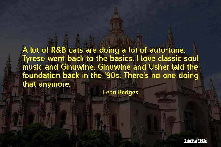 Bridges Of Love Quotes By Leon Bridges