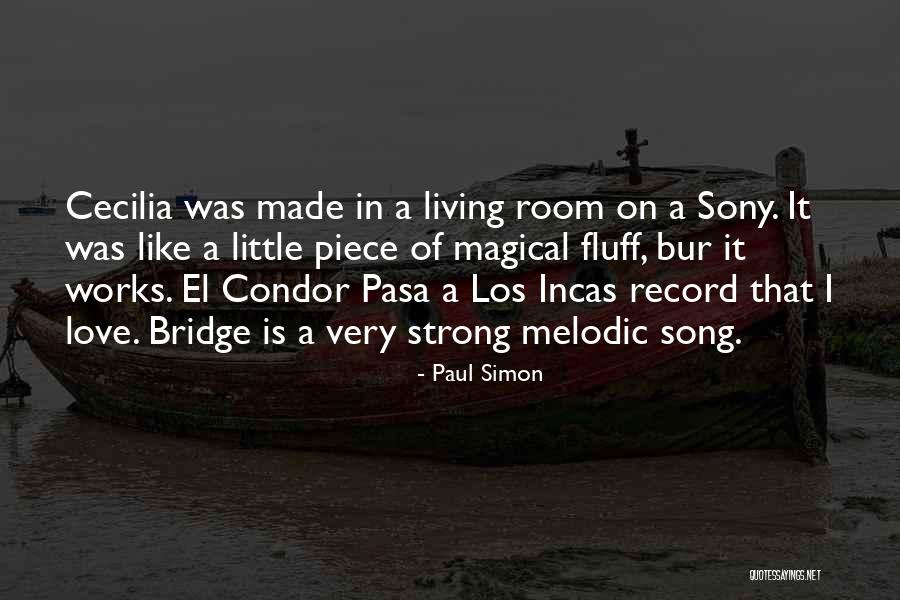 Bridges Of Love Quotes By Paul Simon