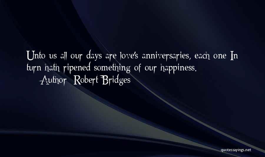 Bridges Of Love Quotes By Robert Bridges Bridges Of Love Quotes By Robert Bridges