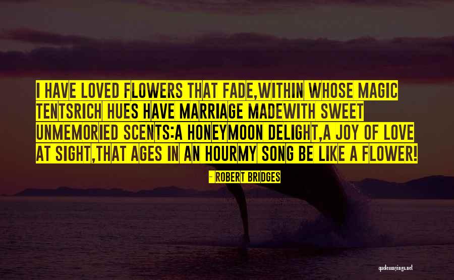 Bridges Of Love Quotes By Robert Bridges