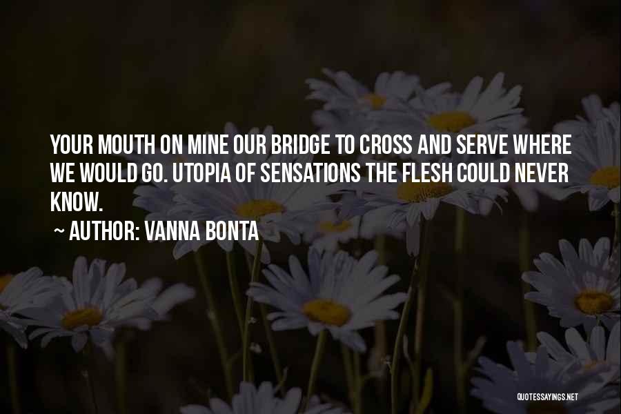 Bridges Of Love Quotes By Vanna Bonta