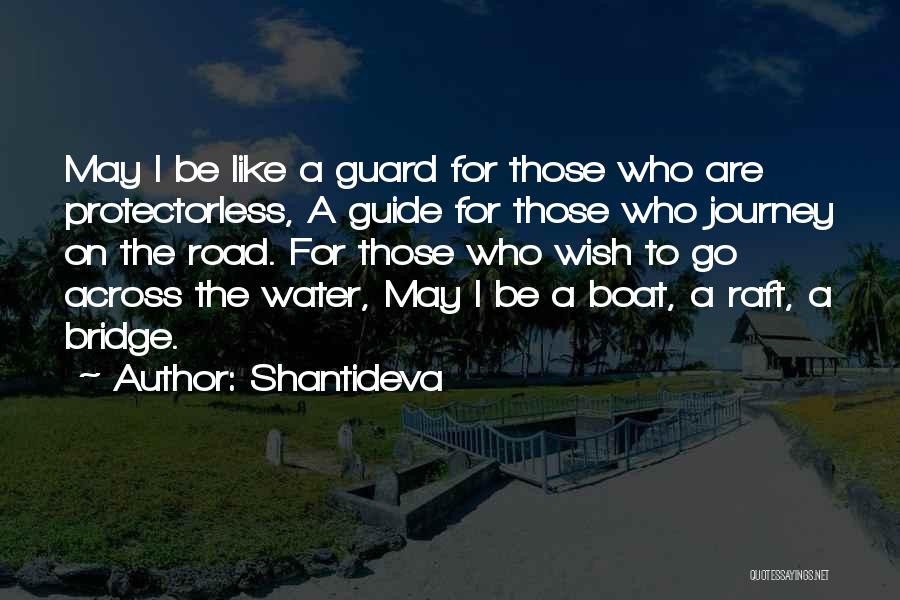 Bridges Over Water Quotes By Shantideva