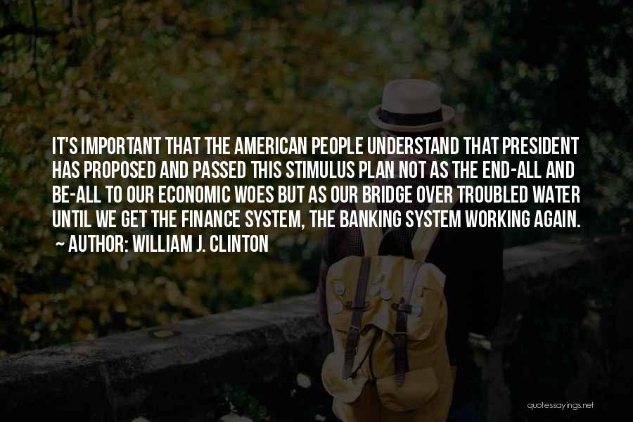 Bridges Over Water Quotes By William J. Clinton