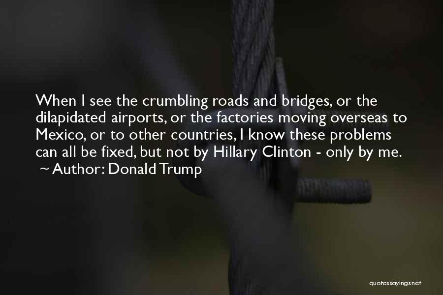 Bridges Quotes By Donald Trump