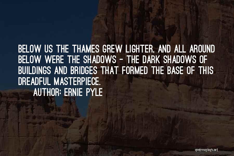 Bridges Quotes By Ernie Pyle