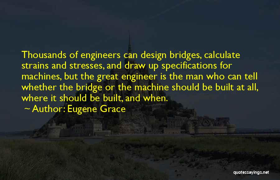 Bridges Quotes By Eugene Grace