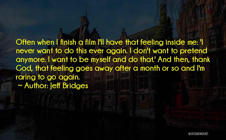 Bridges Quotes By Jeff Bridges