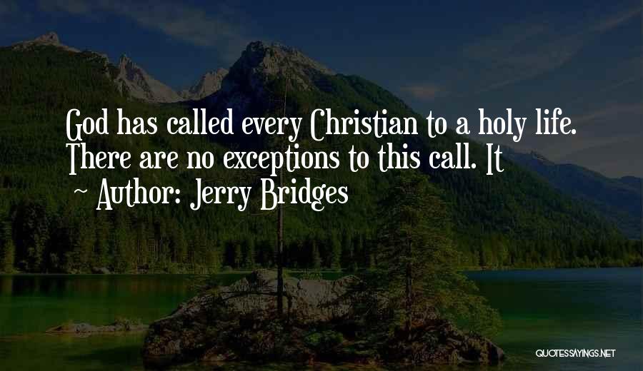 Bridges Quotes By Jerry Bridges