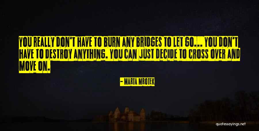 Bridges To Recovery Quotes By Marta Mrotek Bridges To Recovery Quotes By Marta Mrotek