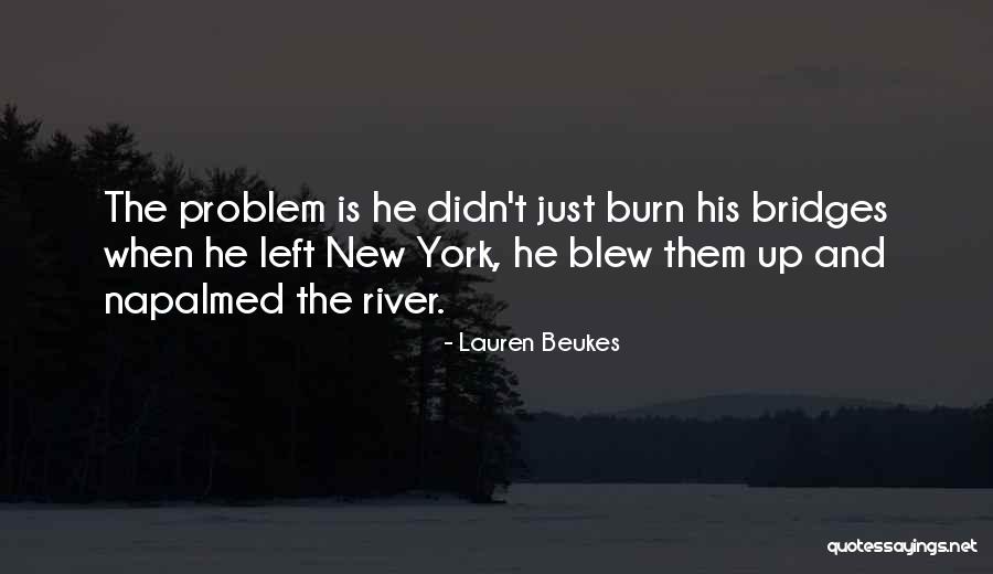 Bridges You Burn Quotes By Lauren Beukes