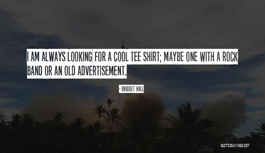 Bridget Hall Quotes 1273751 Bridget Hall Quotes 1273751