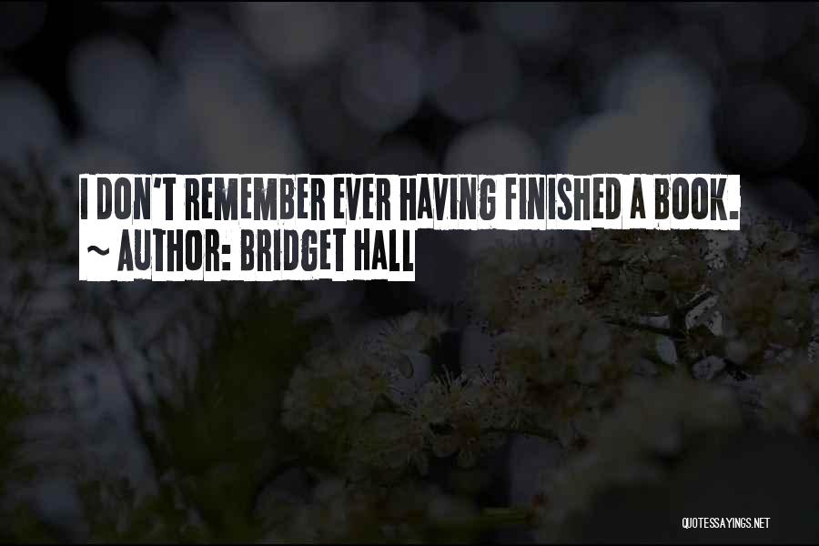 Bridget Hall Quotes 394179