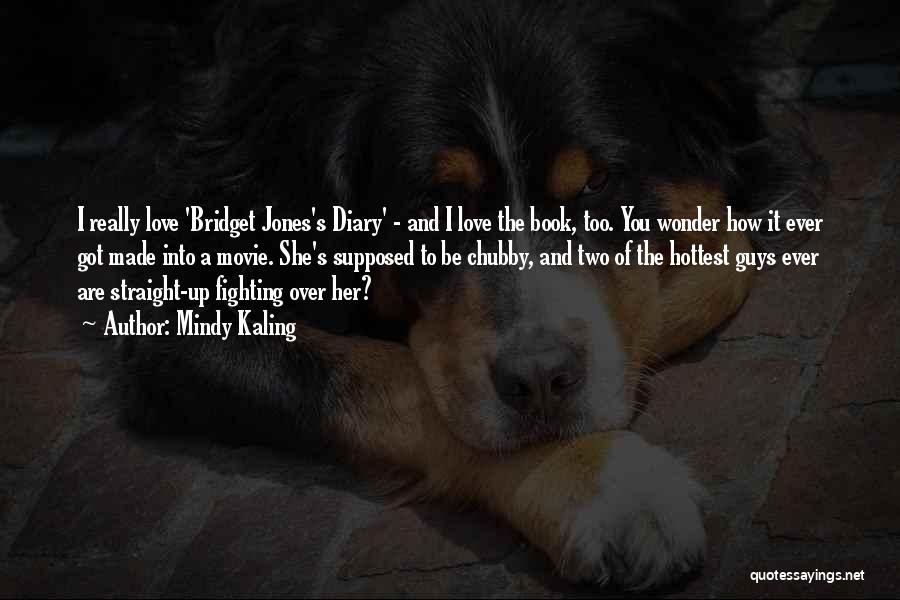 Bridget Jones Love Quotes By Mindy Kaling