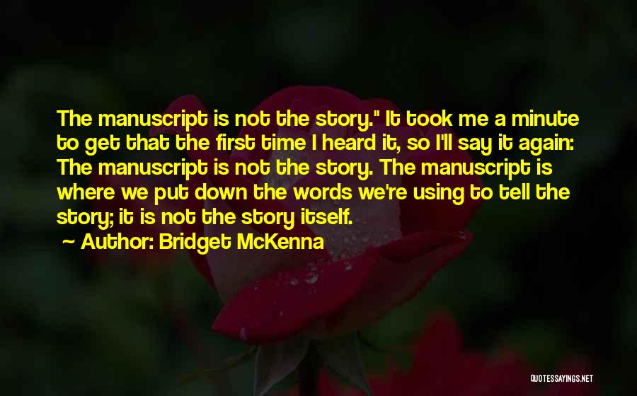 Bridget McKenna Quotes 1356451