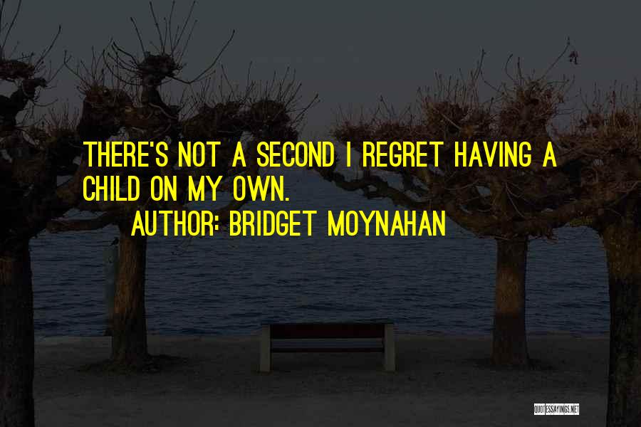 Bridget Moynahan Quotes 1020210