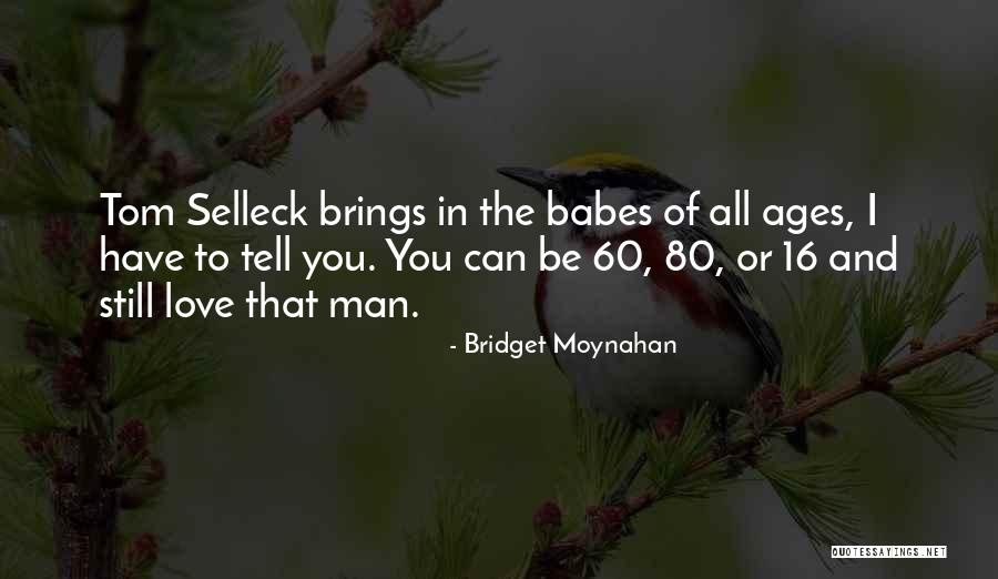 Bridget Moynahan Quotes 1180013