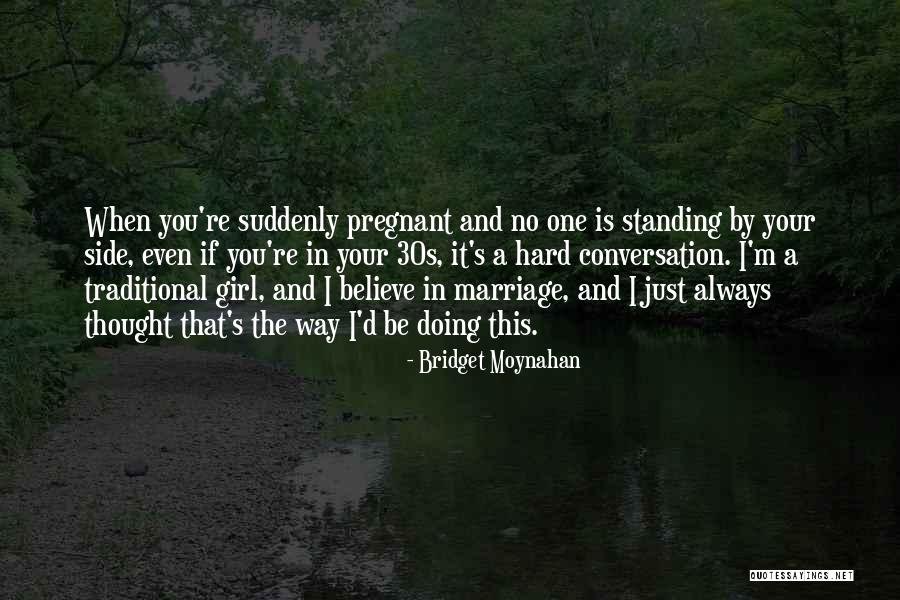 Bridget Moynahan Quotes 1485753 Bridget Moynahan Quotes 1485753
