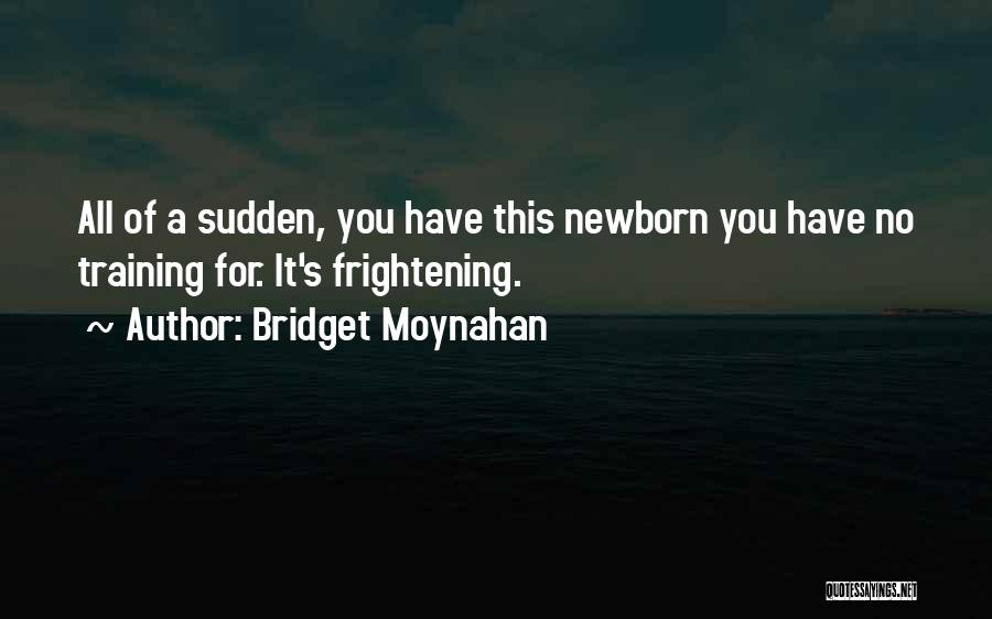 Bridget Moynahan Quotes 810345