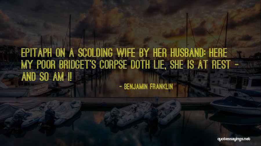 Bridget Quotes By Benjamin Franklin