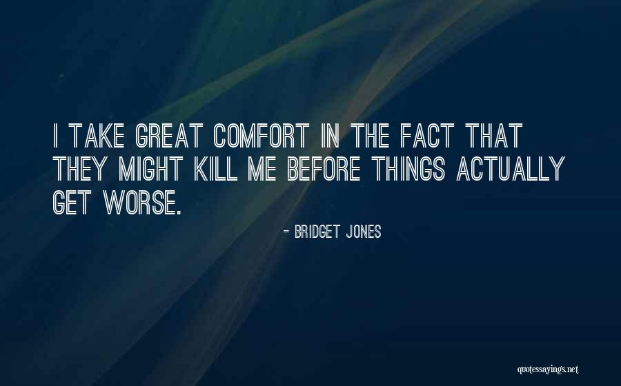 Bridget Quotes By Bridget Jones