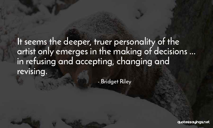 Bridget Quotes By Bridget Riley