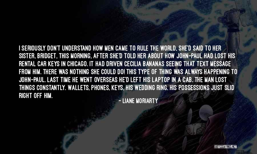 Bridget Quotes By Liane Moriarty
