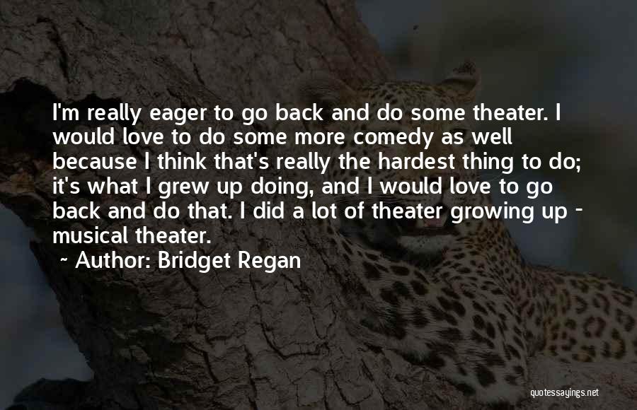 Bridget Regan Quotes 1782693