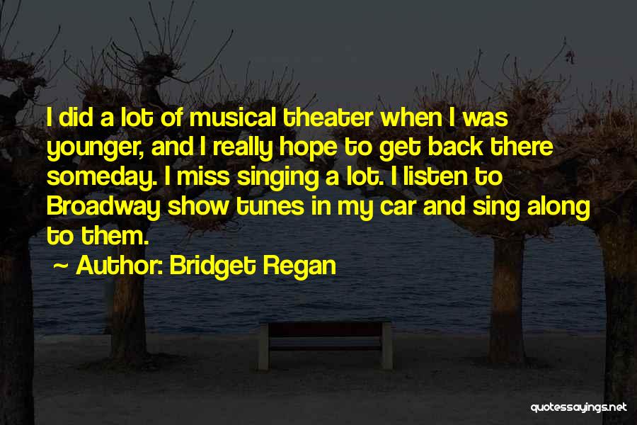 Bridget Regan Quotes 990680