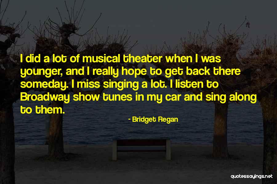 Bridget Regan Quotes 990680