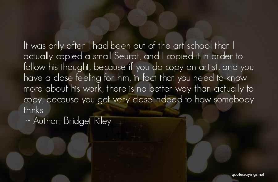 Bridget Riley Quotes 697246