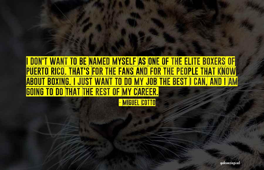 Bridgetta Quotes By Miguel Cotto Bridgetta Quotes By Miguel Cotto