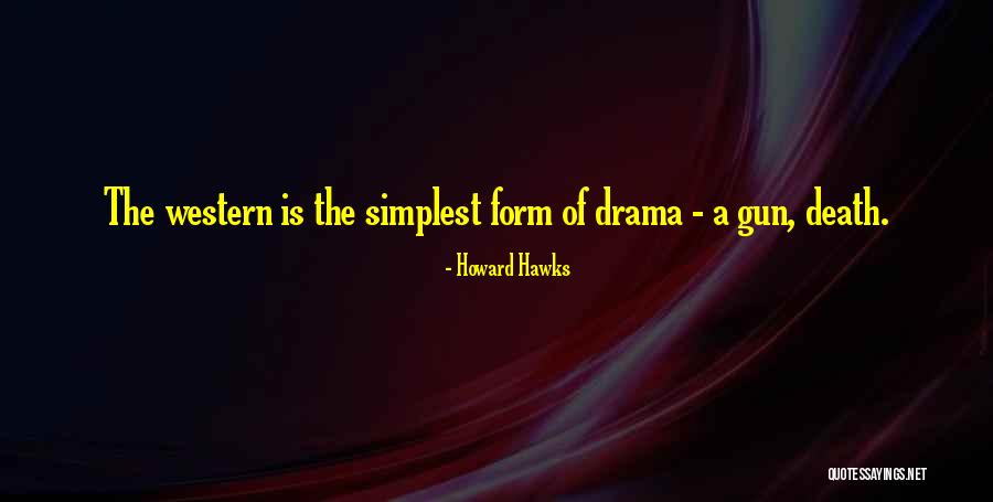 Bridgette Tenenbaum Quotes By Howard Hawks Bridgette Tenenbaum Quotes By Howard Hawks