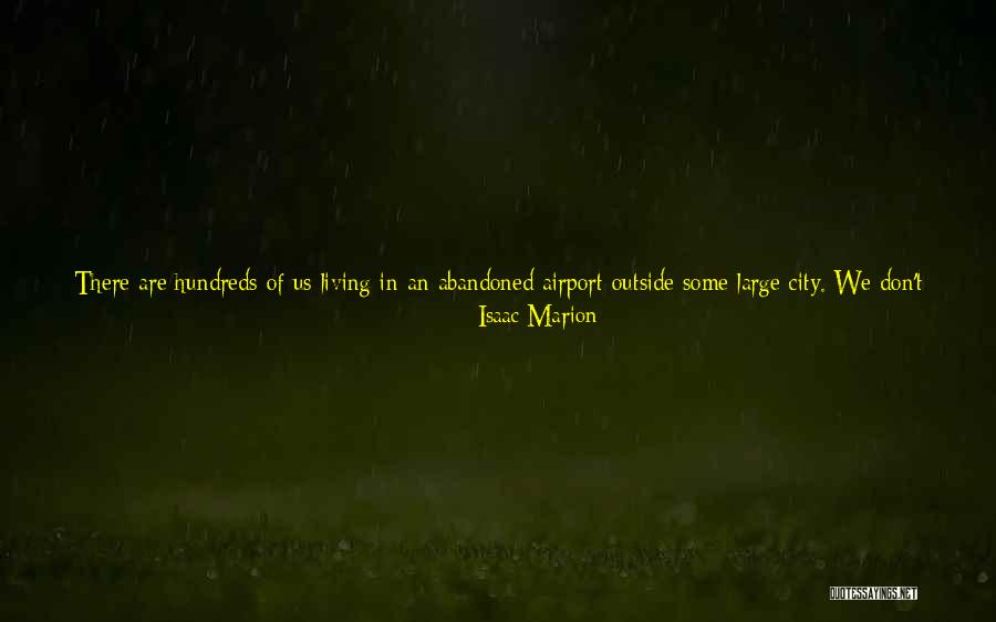 Bridgwood England Quotes By Isaac Marion Bridgwood England Quotes By Isaac Marion