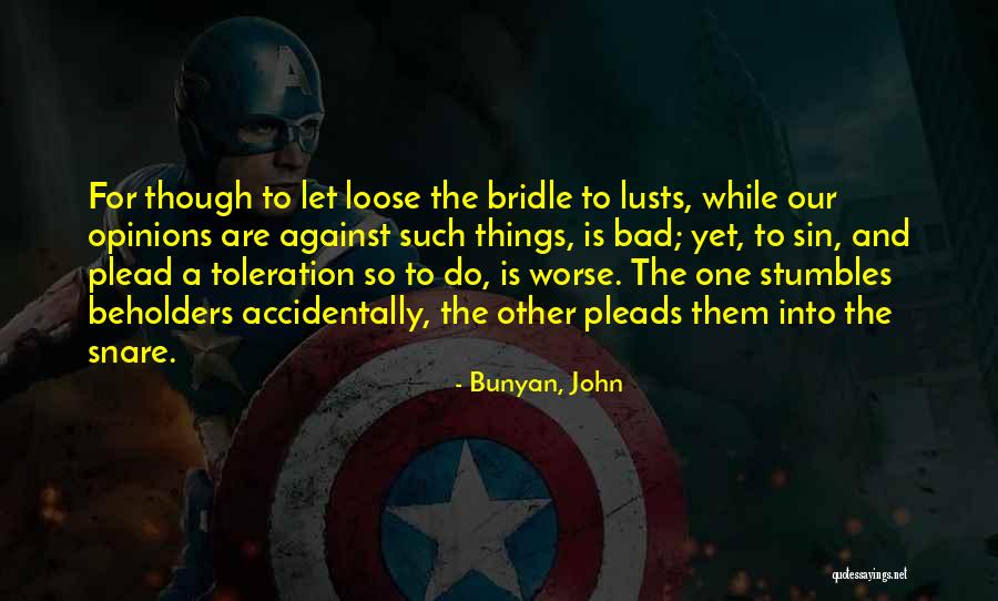 Bridle Quotes By Bunyan, John Bridle Quotes By Bunyan, John