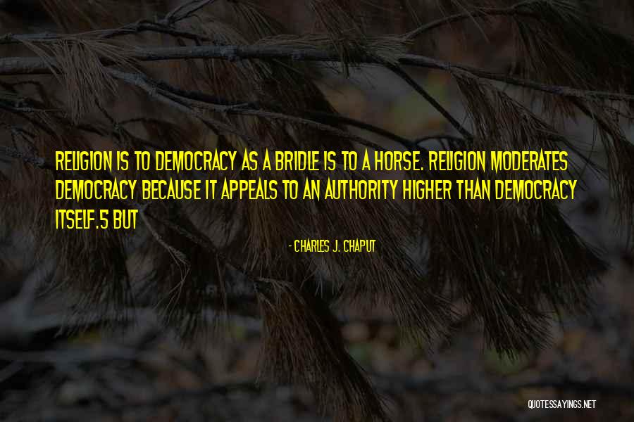 Bridle Quotes By Charles J. Chaput Bridle Quotes By Charles J. Chaput