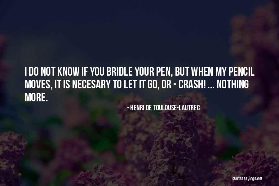 Bridle Quotes By Henri De Toulouse-Lautrec Bridle Quotes By Henri De Toulouse-Lautrec