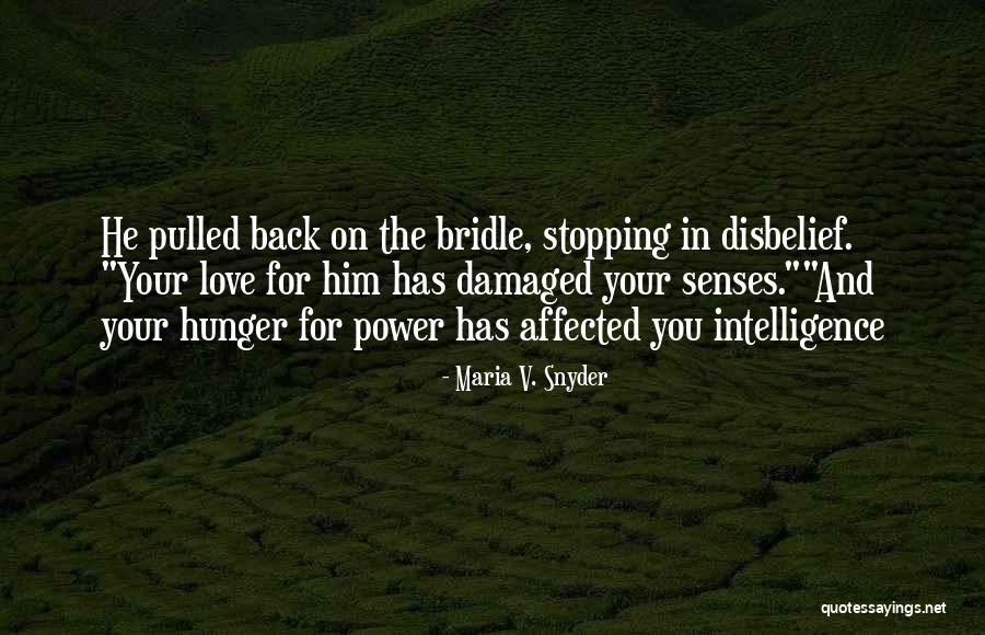 Bridle Quotes By Maria V. Snyder Bridle Quotes By Maria V. Snyder