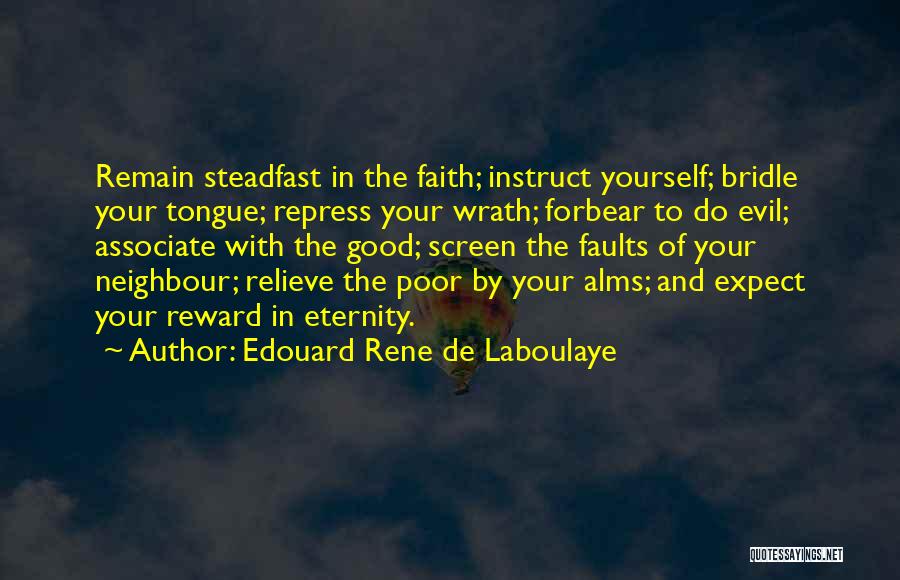 Bridle Your Tongue Quotes By Edouard Rene De Laboulaye