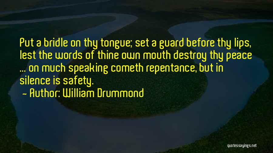 Bridle Your Tongue Quotes By William Drummond