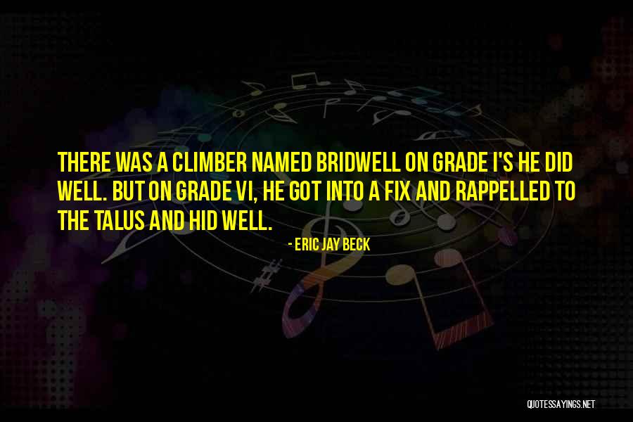 Bridwell Quotes By Eric Jay Beck Bridwell Quotes By Eric Jay Beck