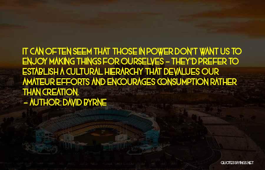 Bridy Dawson Quotes By David Byrne