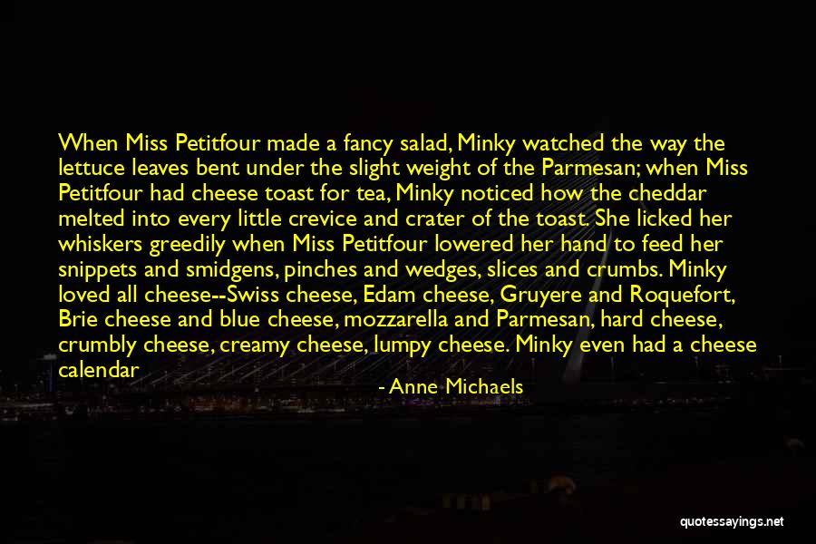 Brie Cheese Quotes By Anne Michaels Brie Cheese Quotes By Anne Michaels