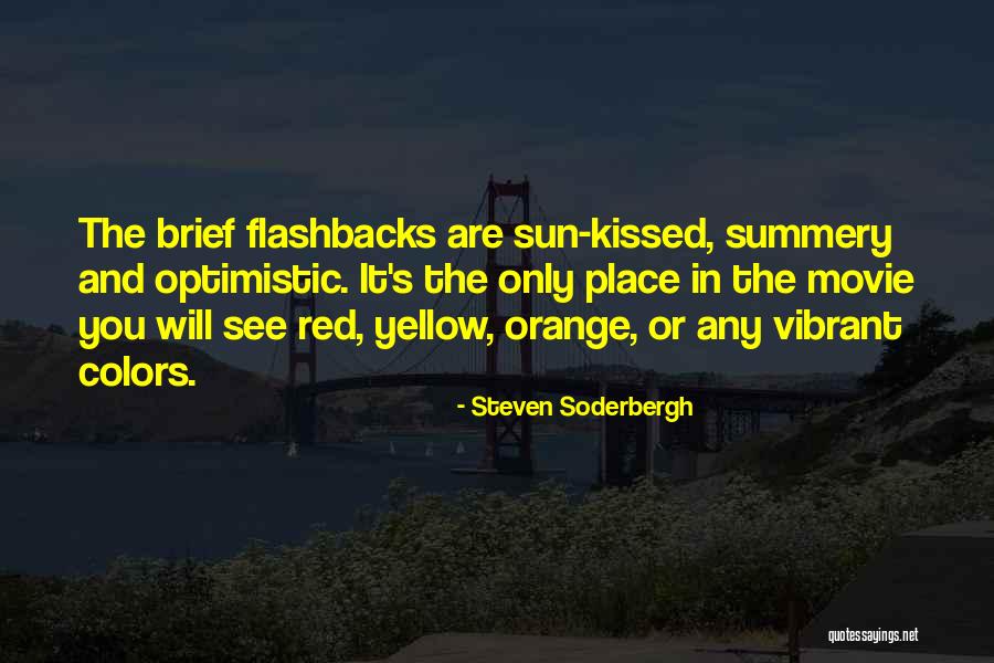 Brief Quotes By Steven Soderbergh Brief Quotes By Steven Soderbergh
