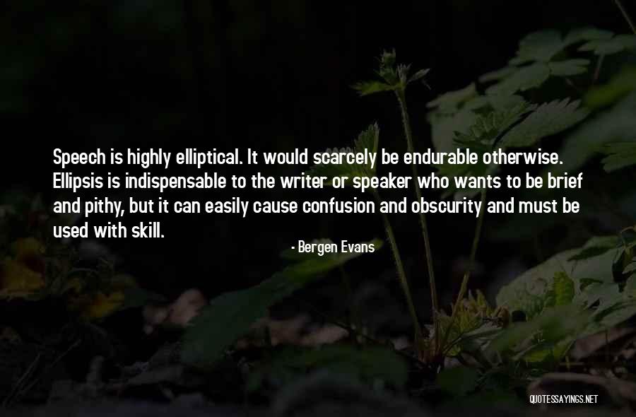 Brief Writing Quotes By Bergen Evans Brief Writing Quotes By Bergen Evans