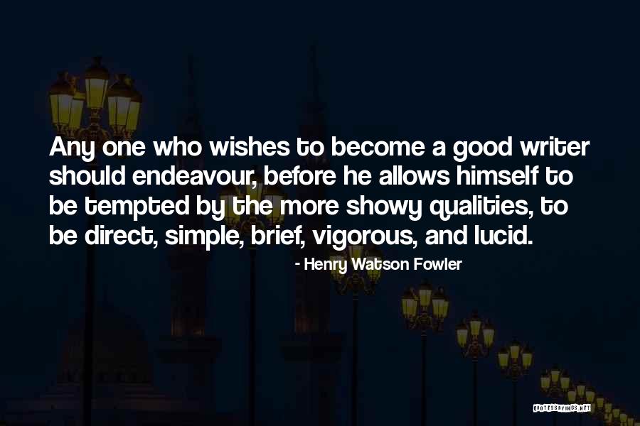 Brief Writing Quotes By Henry Watson Fowler Brief Writing Quotes By Henry Watson Fowler