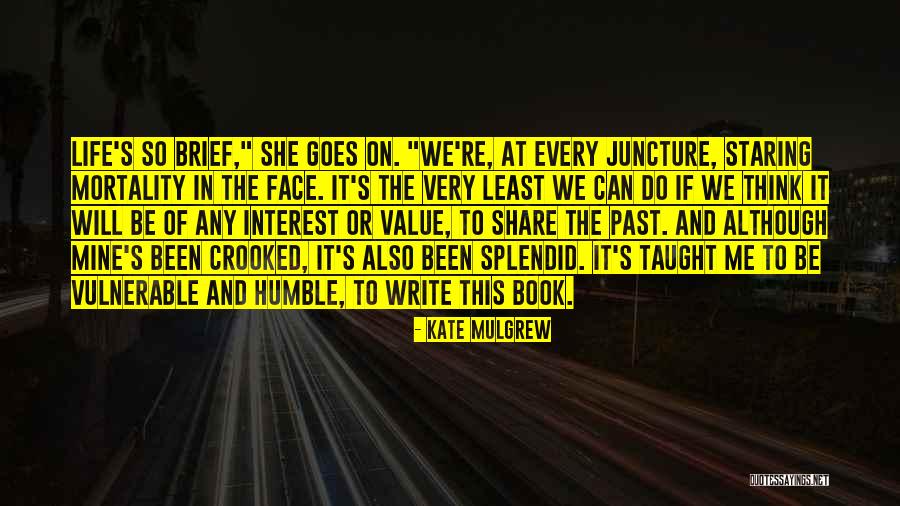 Brief Writing Quotes By Kate Mulgrew Brief Writing Quotes By Kate Mulgrew