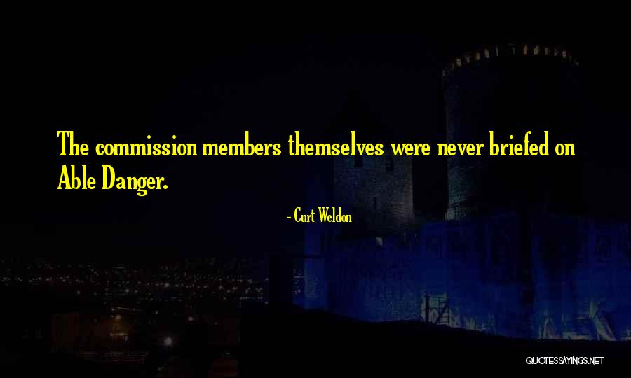 Briefed Me On Quotes By Curt Weldon