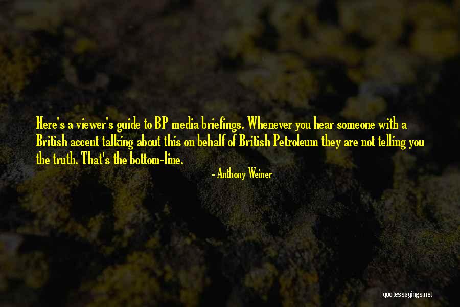 Briefings Quotes By Anthony Weiner Briefings Quotes By Anthony Weiner