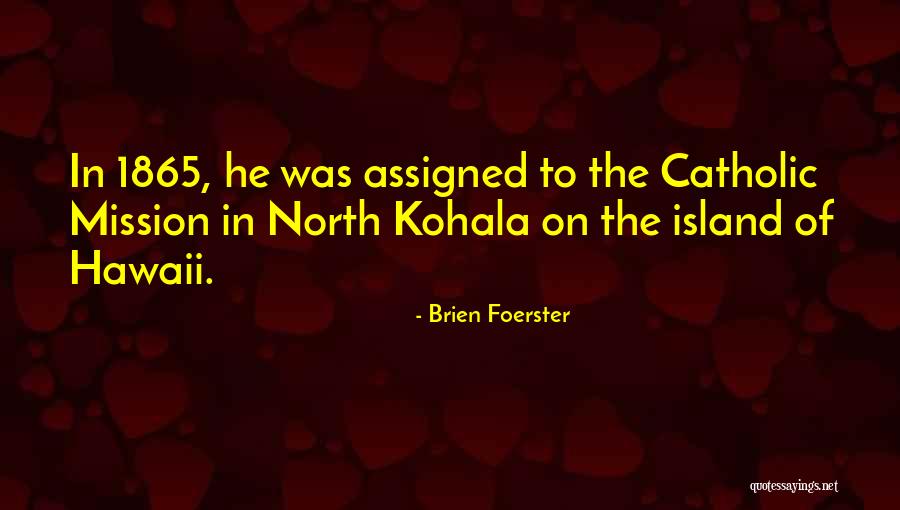 Brien Foerster Quotes 1074262