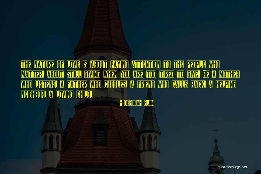 Brieno Elsa Quotes By Deborah Blum Brieno Elsa Quotes By Deborah Blum